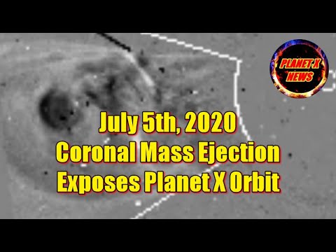 July 5th 2020 Coronal Mass Ejection Exposes Planet X Orbit