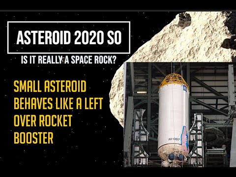 Asteroid 2020 SO | Is it really a space rock | Earth may capture a mini moon based on the orbit